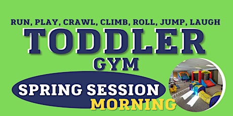 Hauptbild für Toddler Gym - Spring Morning Session