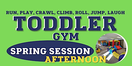 Hauptbild für Toddler Gym - Spring Afternoon Session
