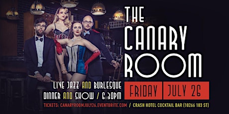 The Canary Room: Live Jazz & Burlesque (July 26)