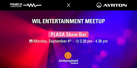 Women in Entertainment Lighting Meetup - Plasa Show primary image