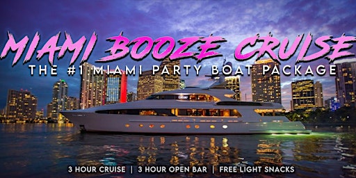 BOAT: MIAMI BOOZE CRUISE 2023 (Open Bar Unlimited Drinks) primary image