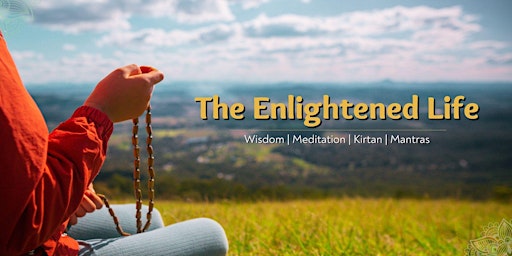 Primaire afbeelding van The Enlightened Life: Meditation + Wisdom Experience