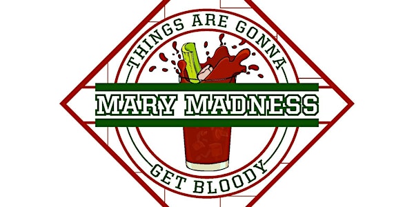 Mary Madness 2019: Things are Going to Get Bloody
