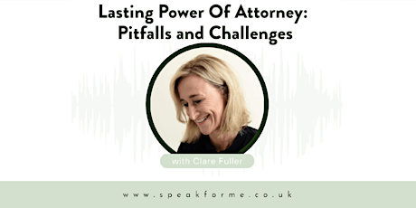 Lasting Power of Attorney: Pitfalls and challenges