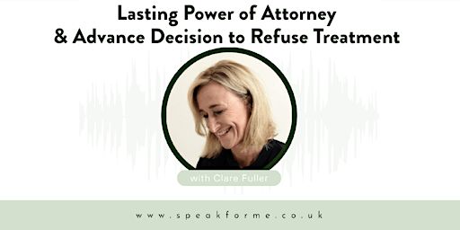 Lasting Power of Attorney & Advance Decision to Refuse Treatment primary image