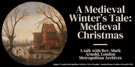 A Medieval Winter’s Tale: Medieval Christmas with LMA primary image