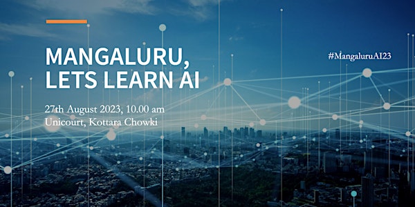 Mangaluru, Lets Learn AI  #MangaluruAI23
