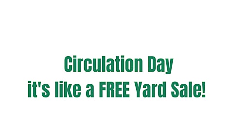Circulation Day- FREE Yard Sale primary image