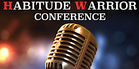 HABITUDE WARRIOR CONFERENCE ~  DALLAS 2019 ~  APRIL 11th, 12th, 13th ~  All 'Ted Talk' Style with over 33 Speakers in a 3 Day Awesome Experience! primary image
