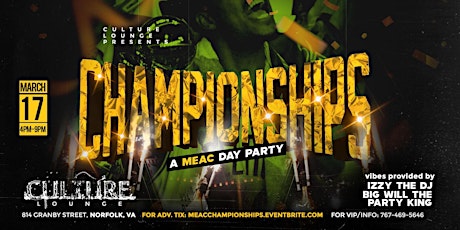 CHAMPIONSHIPS (MEAC DAY PARTY EDITION)