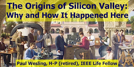 The Origins of Silicon Valley: Why and How It Happened Here primary image
