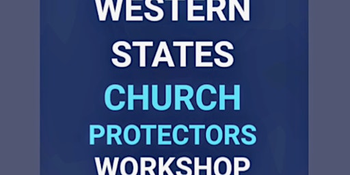 Imagem principal do evento Western States Church Protectors Workshop