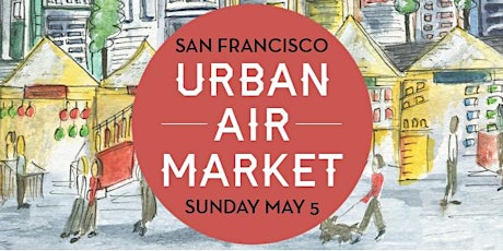 SHOP at Urban Air Market: Hayes Valley Spring primary image
