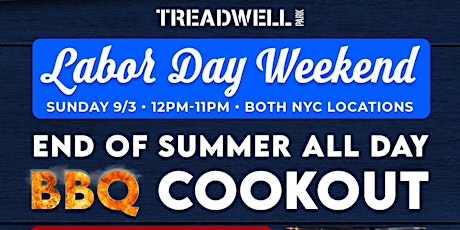 Imagem principal de 9/3: Labor Day Weekend ALL-DAY COOKOUT @ Treadwell Park UES