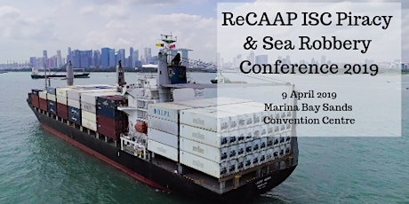 ReCAAP ISC Piracy and Sea Robbery Conference 2019 primary image