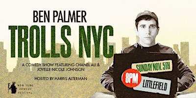 NYCF: Ben Palmer Trolls NYC