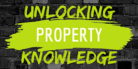 Unlocking Property Knowledge - JUNE primary image