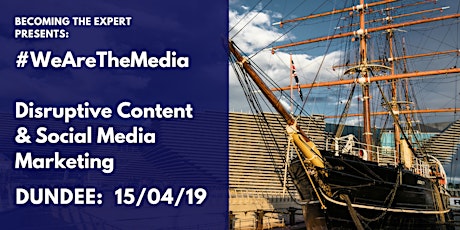 Becoming THE Expert: #WeAreTheMedia - Dundee