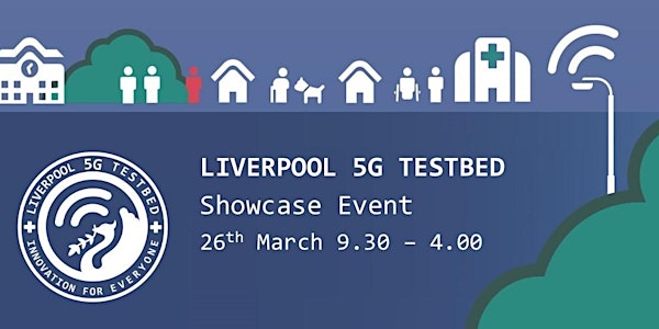 Liverpool 5G Health and Social Care Showcase Event