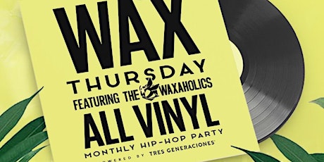 Immagine principale di Wax Thursday featuring THE WAXAHOLICS 