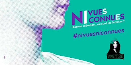 Image principale de "Ni vues, ni connues" par le collectif Georgette Sand