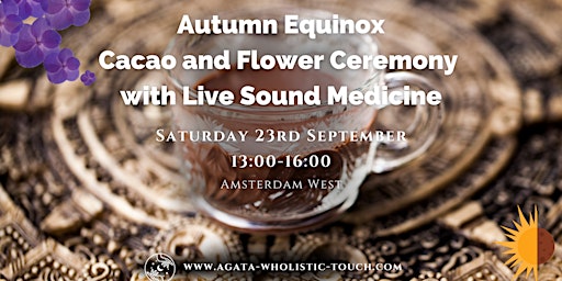 Autumn Equinox Cacao, Sound Medicine & Flower Ceremony, Amsterdam West primary image