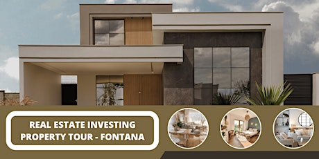 Real Estate Investing Community – Fontana! Join our Virtual Property Tour!