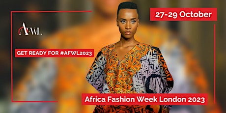AFRICA FASHION WEEK LONDON 2023 - THE BEST IN AFRICAN FASHION primary image