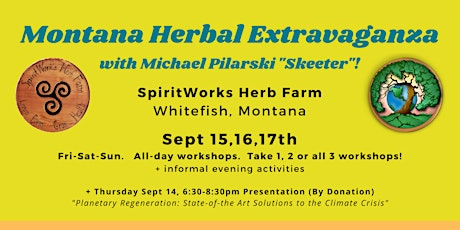 Montana Herbal Extravaganza with Michael Pilarski "Skeeter" primary image