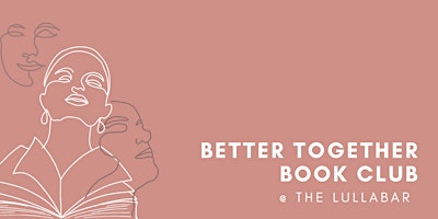 Immagine principale di Better Together Book Club 