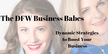 The DFW Business Babes - 4-Class Business Booster Series primary image