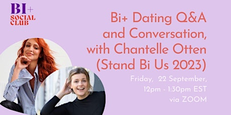 Bi+ Dating Q&A and Conversation, with Chantelle Otten (Stand Bi Us 2023) primary image