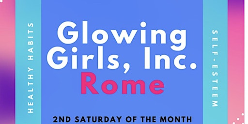 Glowing Girls Inc., monthly workshop for teen girls primary image