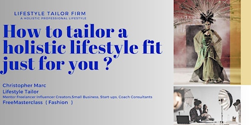 Imagem principal do evento How to tailor a holistic lifestyle fit just for you ? (Fashion)