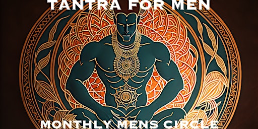 Primaire afbeelding van Tantra for Men (May Men's Circle)