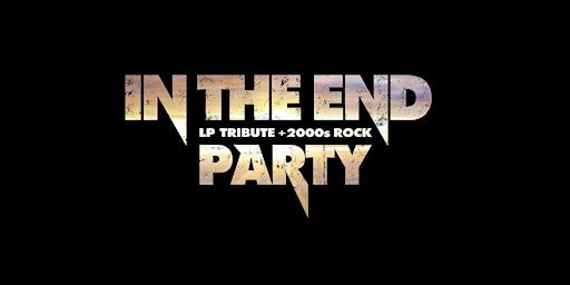 IN THE END ★ LP Tribute & 90s / 2000s Rock ★ PARTY primary image