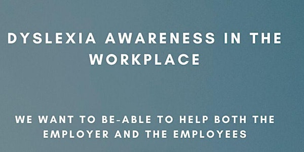 Dyslexia in the Workplace- on demand