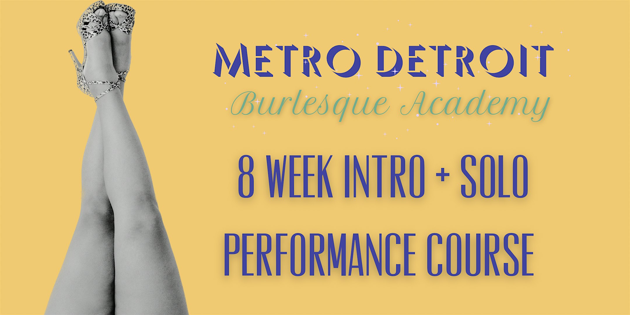 Metro Detroit Burlesque Academy: 8 Week Intro + Solo Performance Course