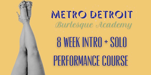 Primaire afbeelding van Metro Detroit Burlesque Academy: 8 Week Intro + Solo Performance Course