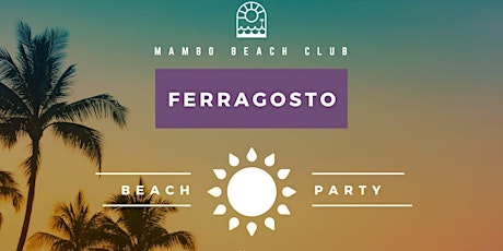 Immagine principale di Party di Ferragosto al Mambo Beach 