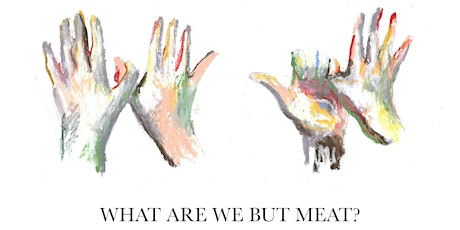 What are we but meat? primary image