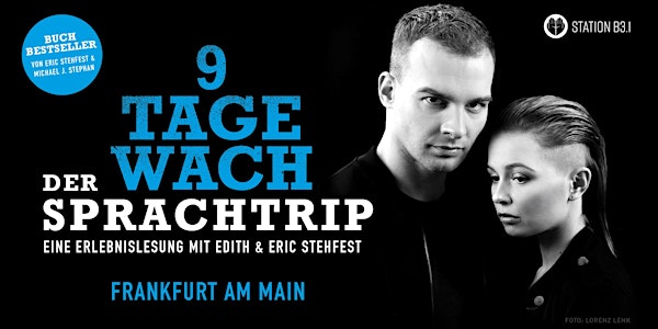 9 Tage wach - DER SPRACHTRIP mit Eric Stehfest / Frankfurt am Main