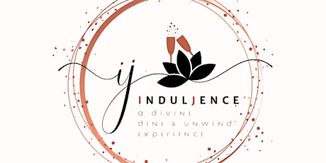 Induljence: A Divine Dine & Unwind Experience