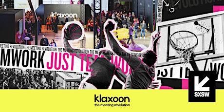 Image principale de Klaxoon, the meeting revolution at SXSW, the power of teamwork - Austin