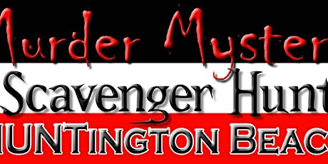 Murder Mystery Scavenger Hunt: Huntington Beach - 4/6/24