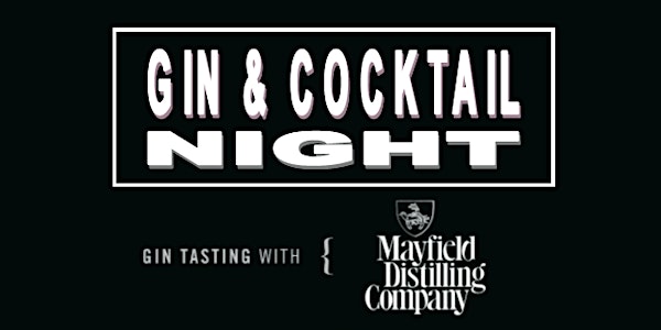 Gin & Cocktail Tasting Night - With Mayfield Gin