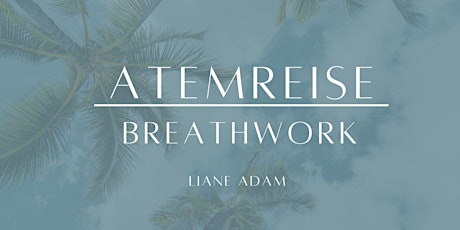 Hauptbild für ATEMREISE・breathwork by Liane Adam