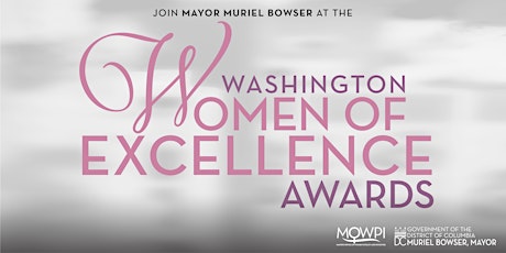 Mayor Muriel Bowser's Washington Women of Excellence Awards