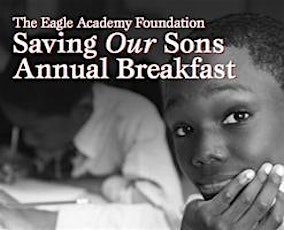 The Eagle Academy Foundation Saving Our Sons Annual Breakfast primary image