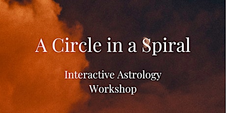 A Circle in a Spiral - Astrology Workshop primary image